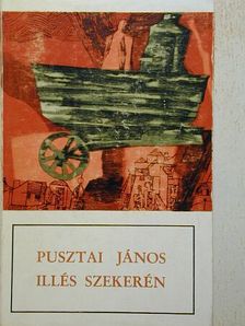Pusztai János - Illés szekerén [antikvár]
