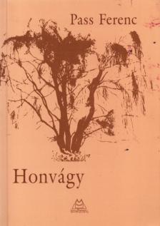 Pass Ferenc - Honvágy (aláírt) [antikvár]