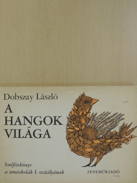 Dobszay László - A hangok világa I. [antikvár]