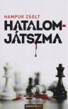 Hampuk Zsolt - Hatalomjátszma (dedikált) [antikvár]