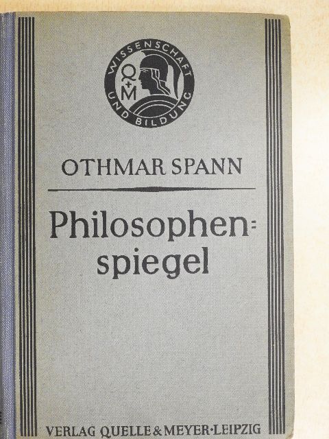 Dr. Othmar Spann - Philosophenspiegel (gótbetűs) [antikvár]