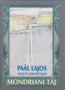 Paál Lajos - Mondriani táj (dedikált) [antikvár]