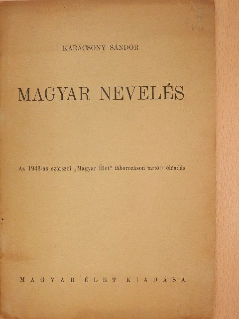 Karácsony Sándor - Magyar nevelés [antikvár]