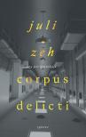 Juli Zeh - Corpus delicti - Egy per krónikája [eKönyv: epub, mobi]