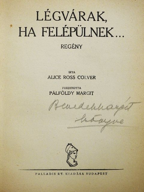 Alice Ross Colver - Légvárak, ha felépülnek... [antikvár]