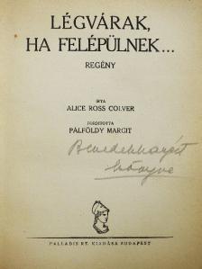 Alice Ross Colver - Légvárak, ha felépülnek... [antikvár]
