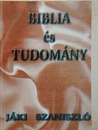 Jáki Szaniszló - Biblia és Tudomány [antikvár]