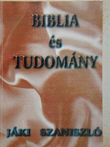 Jáki Szaniszló - Biblia és Tudomány [antikvár]