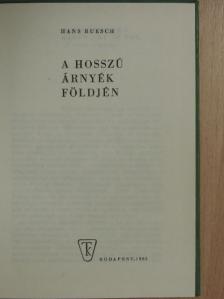 Hans Ruesch - A hosszú árnyék földjén [antikvár]
