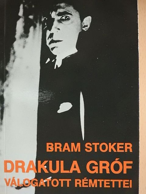 Bram Stoker - Drakula gróf válogatott rémtettei [antikvár]