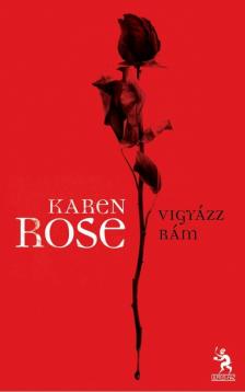 Karen Rose - Vigyázz rám [antikvár]