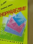 Zemlényi Zoltán - Hoppárézimi! (aláírt példány) [antikvár]