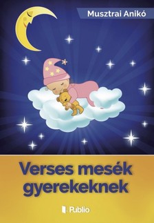 Anikó Musztrai - Verses mesék gyerekeknek [eKönyv: epub, mobi]