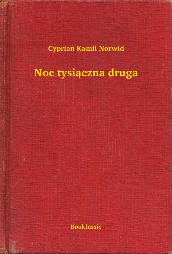 Norwid Cyprian Kamil - Noc tysi±czna druga [eKönyv: epub, mobi]
