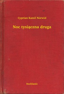 Norwid Cyprian Kamil - Noc tysi±czna druga [eKönyv: epub, mobi]