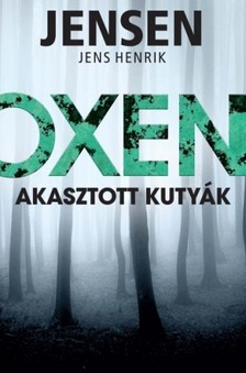 Jensen Jens Henrik - Akasztott kutyák [eKönyv: epub, mobi]