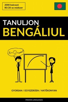 Tanuljon Bengáliul - Gyorsan / Egyszerűen / Hatékonyan [eKönyv: epub, mobi]