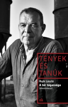 Rajk László - A tér tágassága (életinterjú) [eKönyv: epub, mobi]