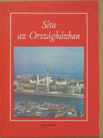 Hannig Miklós - Séta az Országházban [antikvár]