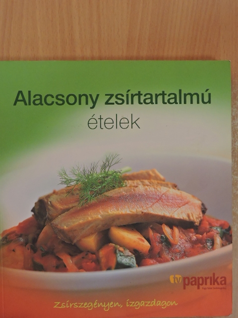 Alacsony zsírtartalmú ételek [antikvár]