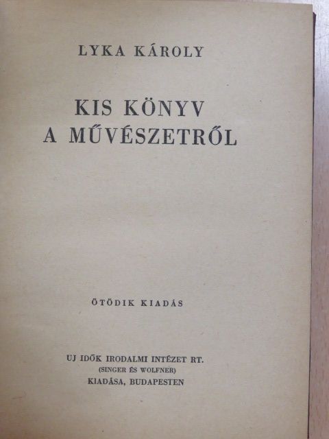 Lyka Károly - Kis könyv a művészetről [antikvár]