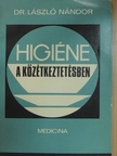 Dr. László Nándor - Higiéne a közétkeztetésben [antikvár]