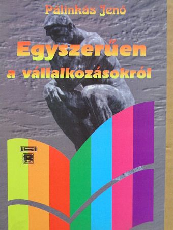 Pálinkás Jenő - Egyszerűen a vállalkozásokról [antikvár]