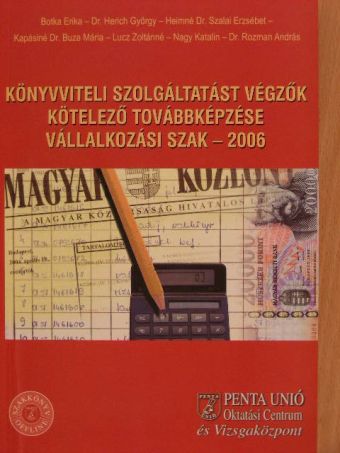 Botka Erika - Könyvviteli szolgáltatást végzők kötelező továbbképzése - Vállalkozási szak 2006 [antikvár]