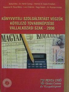 Botka Erika - Könyvviteli szolgáltatást végzők kötelező továbbképzése - Vállalkozási szak 2006 [antikvár]