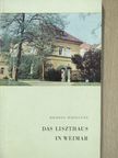 Hedwig Weilguny - Das Liszthaus in Weimar [antikvár]