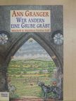 Ann Granger - Wer andern eine Grube gräbt [antikvár]