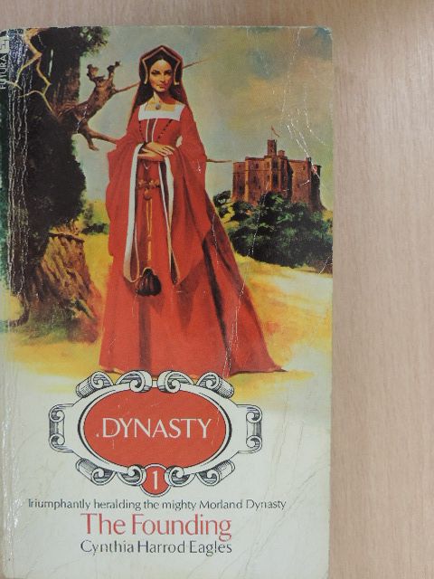 Cynthia Harrod-Eagles - Dynasty I: The Founding [antikvár]
