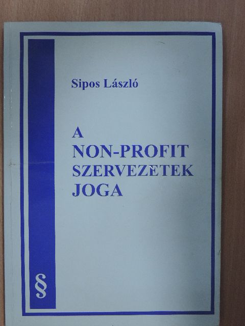 Dr. Sipos László - A non-profit szervezetek joga [antikvár]