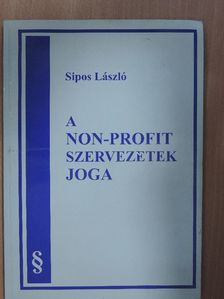 Dr. Sipos László - A non-profit szervezetek joga [antikvár]