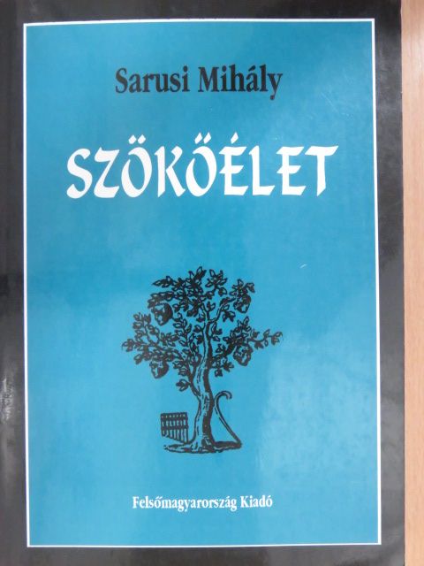 Sarusi Mihály - Szökőélet (dedikált példány) [antikvár]