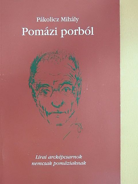 Pákolicz Mihály - Pomázi porból (dedikált példány) [antikvár]