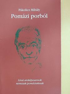 Pákolicz Mihály - Pomázi porból (dedikált példány) [antikvár]