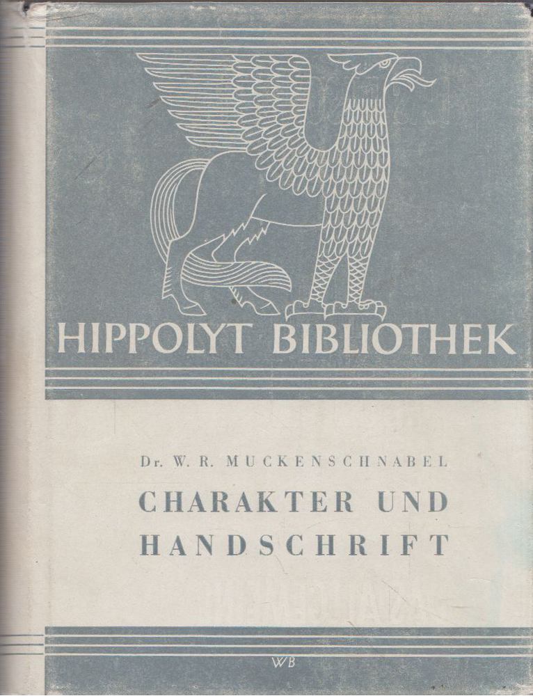 Walter Robert Muckenschnabel - Charakter und Handschrift [antikvár]