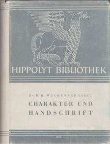 Walter Robert Muckenschnabel - Charakter und Handschrift [antikvár]
