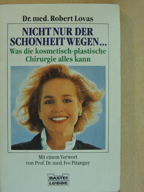 Dr. med. Robert Lovas - Nicht nur der Schönheit wegen... [antikvár]