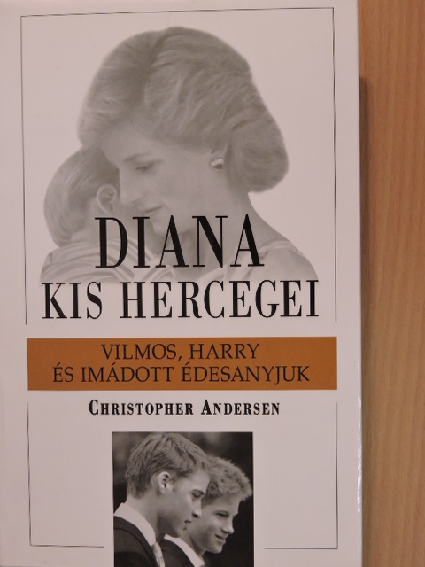 Christopher Andersen - Diana kis hercegei [antikvár]