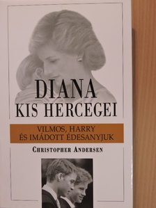 Christopher Andersen - Diana kis hercegei [antikvár]
