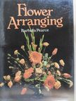 Barbara Pearce - Flower Arranging [antikvár]