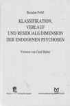 Pethő Bertalan - Klassifikation, Verlauf und residuale Dimension der endogenen Psychosen [antikvár]