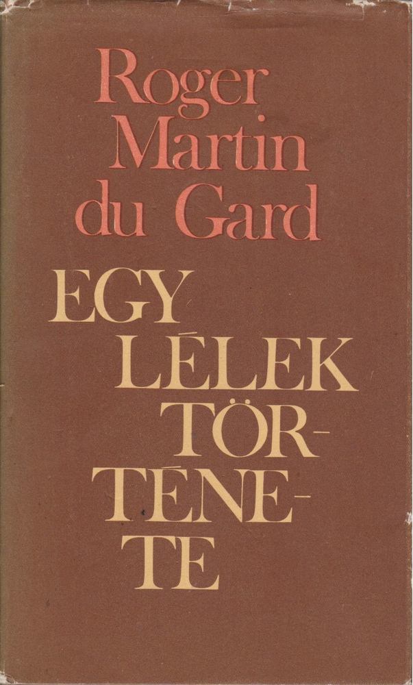 ROGER MARTIN DU GARD - Egy lélek története [antikvár]