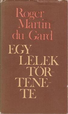 ROGER MARTIN DU GARD - Egy lélek története [antikvár]