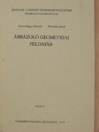 Hortobágyi István - Ábrázoló geometriai példatár [antikvár]