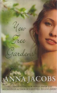 Anna Jacobs - Yew Tree Gardens [antikvár]