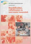 Horváth József - Gazdálkodási-, vállalkozási és szervezési ismeretek [antikvár]