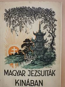 Bérczi Gizella - Magyar jezsuiták Kínában [antikvár]